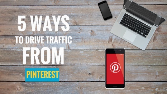 5-ways-to-drive-traffic-from-pinterest