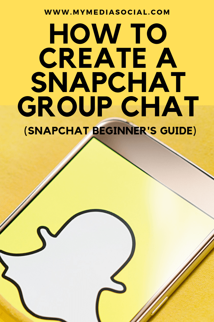 How to Create a Snapchat Group Chat My Media Social