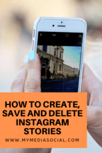 How to Create, Save and Delete Instagram Stories