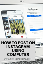 How to Post on Instagram Using Computer