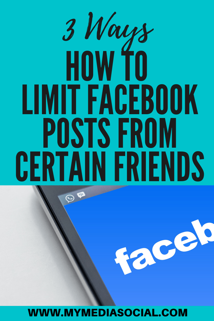 3 Ways How to Limit Facebook Posts from Certain Friends - My Media Social