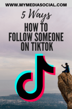 5 Ways How to Follow Someone on TikTok