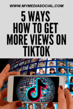 5 Ways How to Get More Views on TikTok