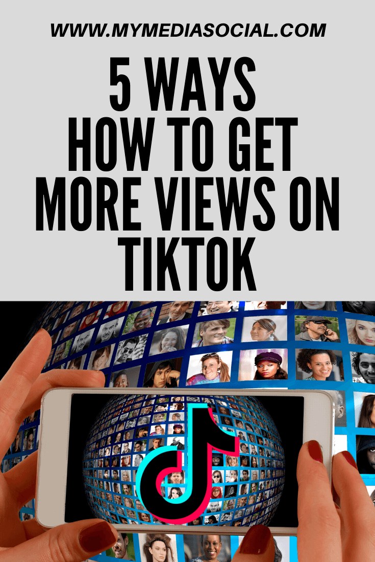 How To Get More Views On TikTok (5 Simple Tricks) - My Media Social