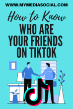 How to Know Who Are Your Friends on TikTok