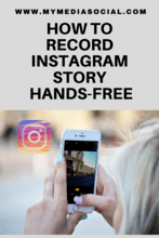 How to Record Instagram Story Hands Free