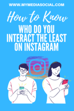 How to Know Who You Interact the Least on Instagram