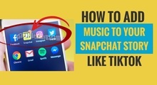 How to Add Music To Your Snapchat Story Like TIkTok