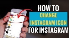 How to Change Instagram Icon for Instagram