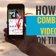 How to Combine Videos on TikTok
